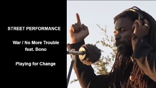 Street Performance - WAR No More Trouble - feat  Bono - Playing for Change