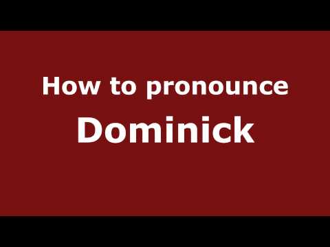 How to pronounce Dominick