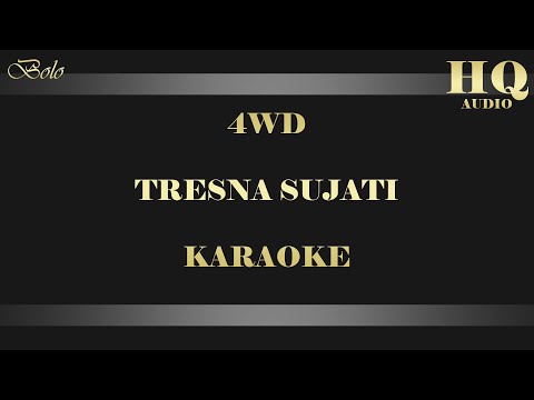 4WD TRESNA SUJATI (KARAOKE)