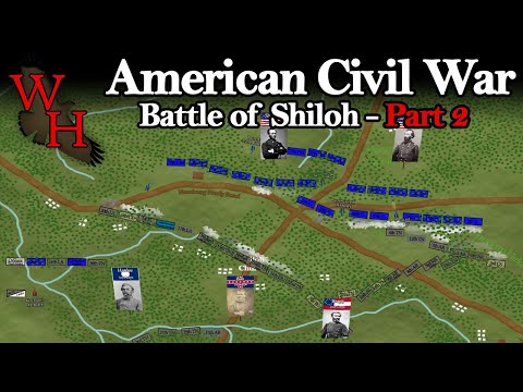 ACW: Battle of Shiloh - "The Devil's Own Day" - Part 2