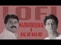 Mazhathullikal Kal Ho Naa Ho Lo Fi Dileep X Shah Rukh Khan Shann Wynn