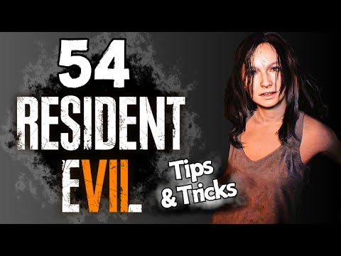 54 Resident Evil 7 Biohazard Tips and Tricks (No Hacks, Mods or Exploits) RE VII Boss Guide