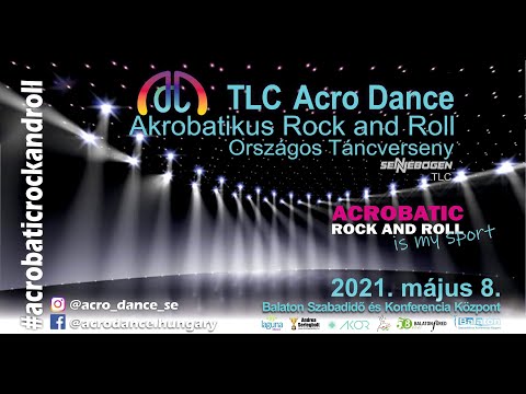 ACRO DANCE SE - 2021.05.08. Országos Akrobatikus Rock and Roll Táncverseny 1. rész