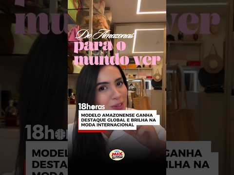 Modelo do Amazonas ganha destaque nas passarelas internacionais