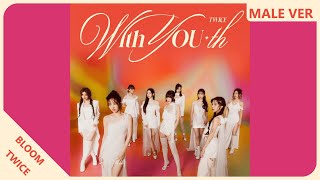 Download lagu TWICE - BLOOM | Male Version | REQUESTED mp3