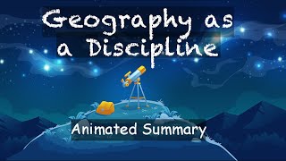 Geography as a discipline | Animated Summary| Fundamentals of Physical Geography Chapter 1