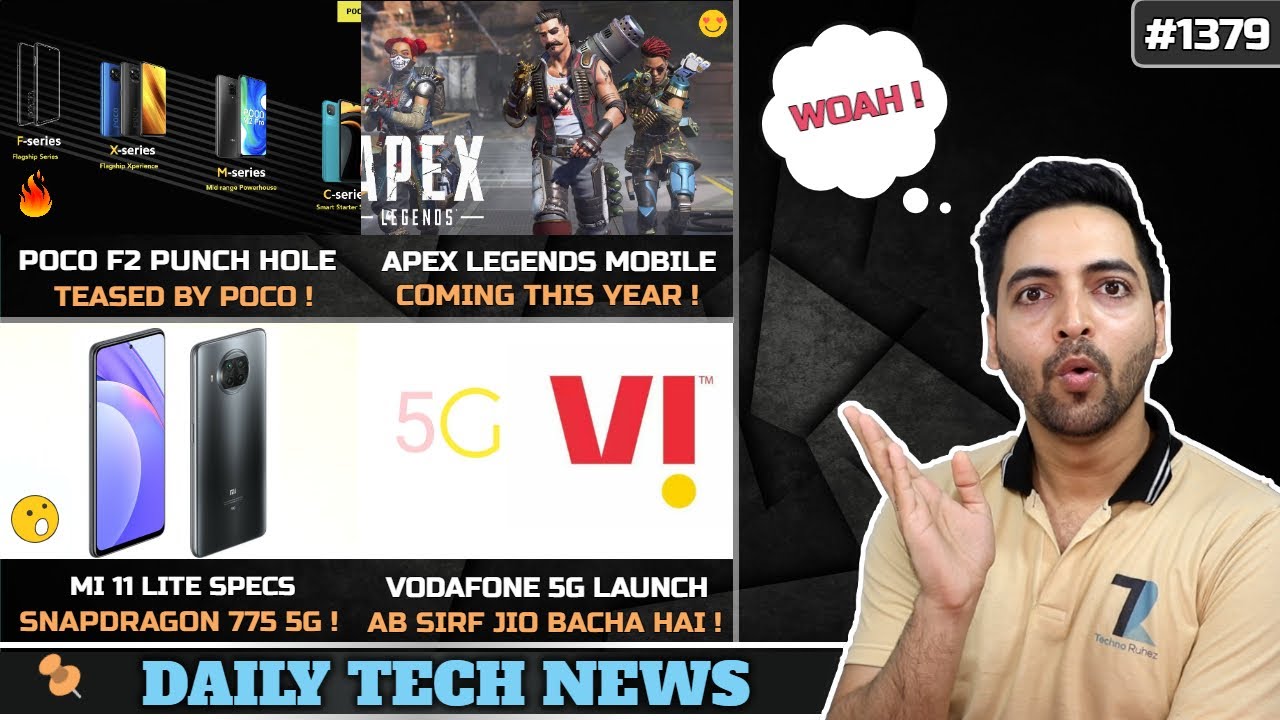 POCO F2 India Teaser,Apex Legends Mobile,Vodafone 5G India,Mi 11 Lite SD775,Redmi TV India,M3 Launch