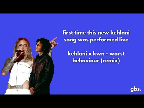 Kehlani performs new song live in London | kwn - worst behaviour (remix ft kehlani)