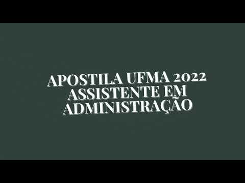 Apostila UFMA 2022 Assistente em Administração