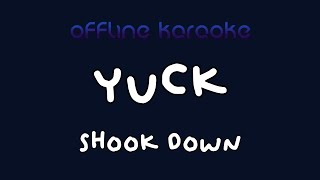 Yuck - Shook Down (Karaoke)
