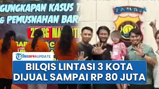 Kronologi Panjang Penculikan Bilqis Ramdhani: Berpindah 3 Kota, Dijual Rp 3 Juta sampai Rp 80 Juta
