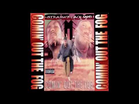 Straight Lace Mobb - Comin Out The Fog [1995] - San Francisco ,CA (FULL ALBUM)