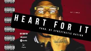 Vee Tha Rula - Heart For It (Prod. By Synesthetic Nation)