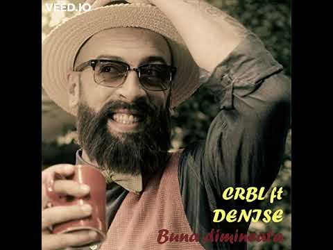 CRBL feat Denise - Buna Dimineata (432Hz)
