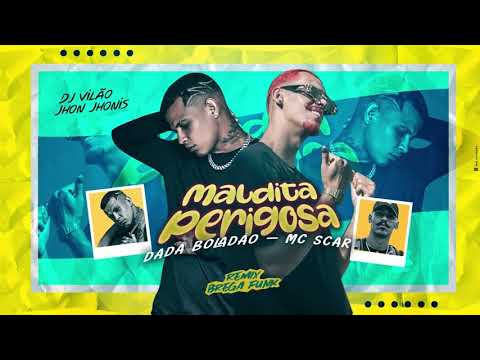 DADÁ BOLADÃO E MC SCAR - MALDITA PERIGOSA