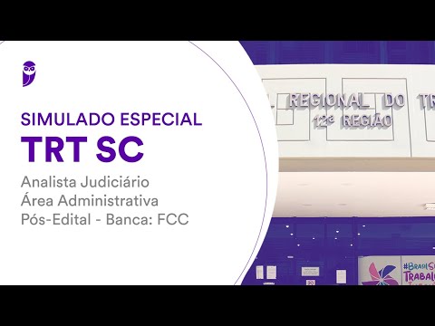 Simulado Especial TRT SC – Analista Judiciário – Área Administrativa – Pós-Edital - Correção