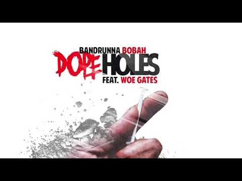 BanRunna Bobah ft Woe Gates - Dope Holes