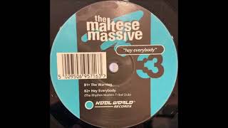 Maltese Massive - Hey Everybody (The Rhythm Masters Tribal Dub) (1995)