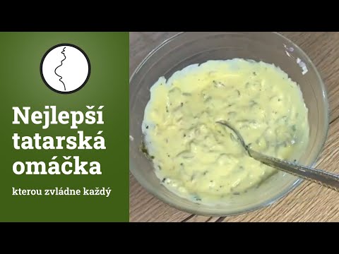 Nejlepší tatarská omáčka, kterou zvládne každý