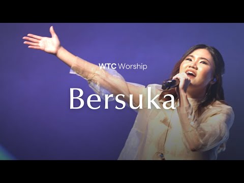 Bersuka | WTC Worship | Victory 2022 #WorldTransformationChurch