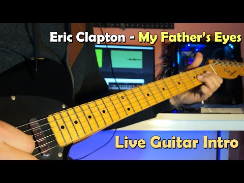 Eric Clapton My Father's Eyes Guitar Intro
