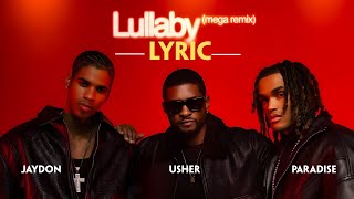 JayDon - Lullaby (mega remix) ft USHER &amp; Paradise (Lyric Video)