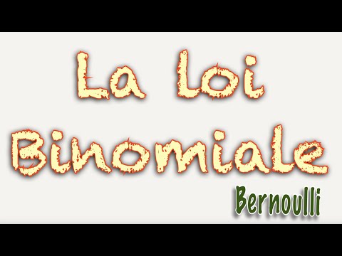 Epreuve Bernoulli ; la loi de Bernoulli ; schéma de Bernoulli ; LOI BINOMIALE