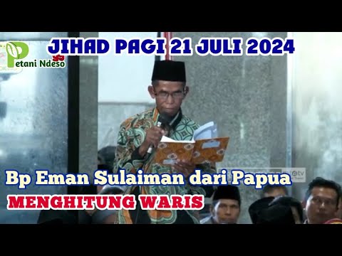 JP (17) 21 JULI 2024 BAPAK EMAN SULAIMAN DARI PAPUA