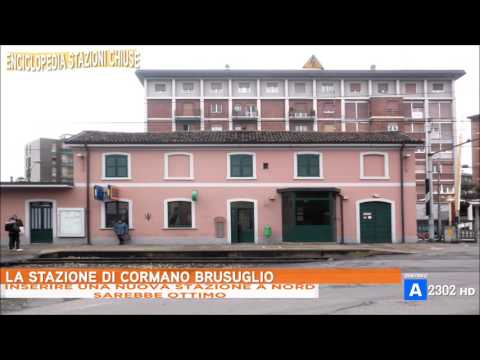 Enciclopedia Stazioni Chiuse del 27 maggio - Stazione di Cormano Brusuglio