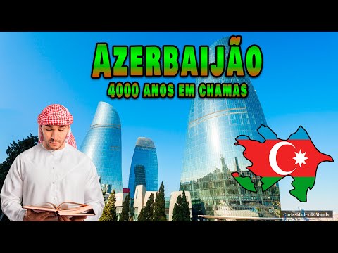 AZERBAIJÃO: DESCUBRA as CURIOSIDADES do PAÍS DA MONTANHA EM CHAMAS