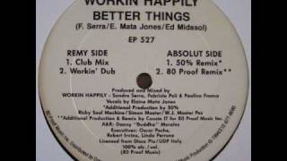 Workin Happily - Better Things (Workin Dub)