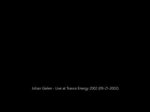 Johan Gielen - Live at Trance Energy 2002 (09-21-2002)