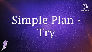 Simple Plan - Try 《Lyrics》