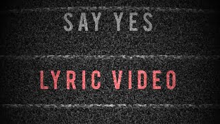 SAY YES Music Video
