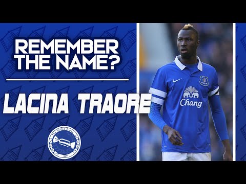 Remember The Name? | Lacina Traore
