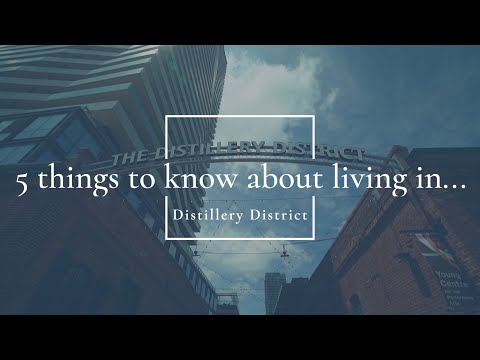 5 Things to know about living in Distillery District