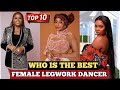 Top 10 Nigerian Female Celebrities With Best Legwork Dance Skill
