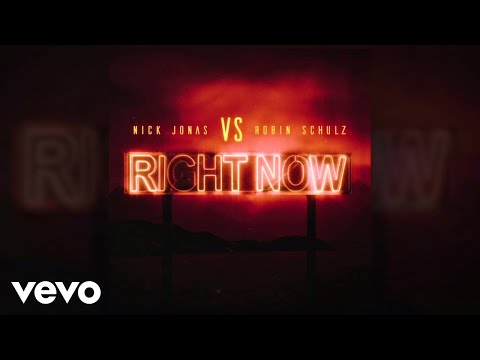 Nick Jonas Robin Schulz Right Now