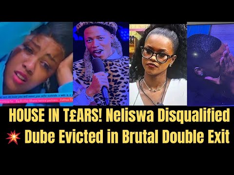 DOUBLE EXIT. DOUBLE STR!KES! Neliswa DISQUALIFIED After Expl0sive Clash — Dube OUT!! Liema & Don CRY