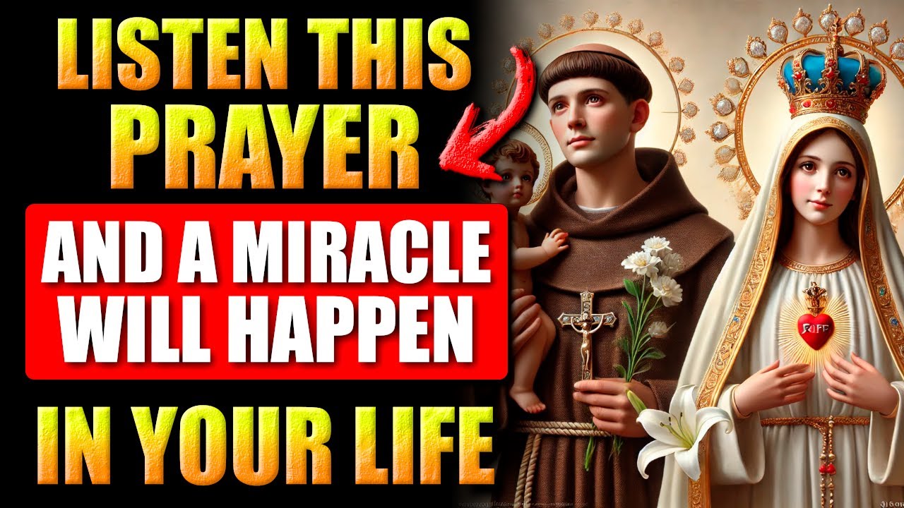 🛑PRAYER TO ST. ANTHONY AND OUR LADY OF FATIMA FOR IMPOSSIBLE MIRACLES - RECEIVE YOUR MIRACLE NOW!