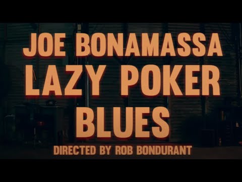 Videoclip de Lazy Poker Blues — Joe Bonamassa