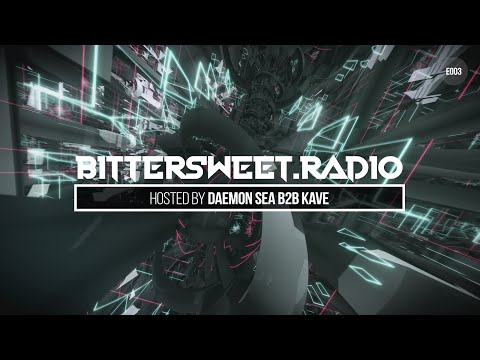Bittersweet Radio 003 - Daemon Sea B2B Kave