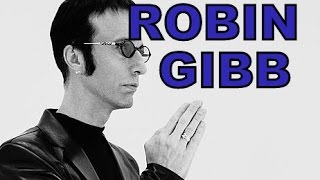 Robin Gibb (Bee Gees) - Through the Life (1949- 2012)