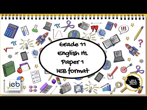 IEB  English HL Exam Paper 1 revision : Grade 11 (Week 5 online lessons: 11 to 15 May 2020)