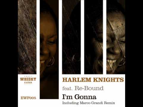 Harlem Knights feat Re-Bound - I'm Gonna (Original mix)