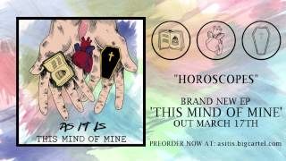 AS IT IS - Horoscopes (New EP out March 17th)