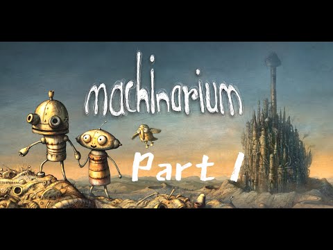 #1 Machinarium Let's Play - Cute game such puzzle!