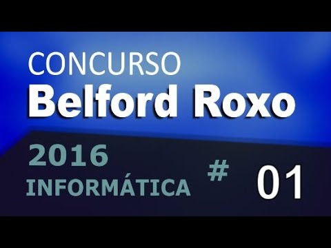 Concurso Belford Roxo RJ 2016 - Informática Aula 1
