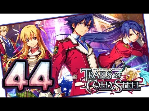 The Legend of Heroes: Trails of Cold Steel Walkthrough Part 44 (PS3, Vita) | English | No Commentary