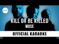 Muse - Kill Or Be Killed (Official Karaoke Instrumental) | SongJam